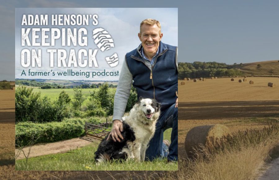 Adam Henson collaborates on farmers’ wellbeing podcast